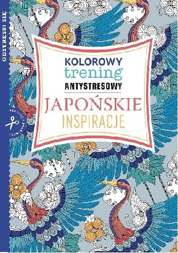 Okładka książki Japońskie inspiracje - kolorowy trening antystresowy 