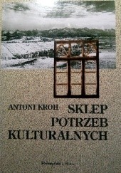 Okładka książki Sklep potrzeb kulturalnych Antoni Kroh