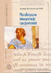 Okładka książki Pluralistyczna koncepcja rzeczywistości Andrzej Maryniarczyk