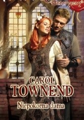 Okładka książki Niepokorna dama Carol Townend