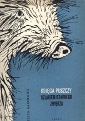 Okładka książki Szlakiem czarnego zwierza Tytus Karpowicz