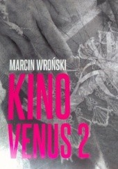 Okładka książki Kino Venus 2 Marcin Wroński