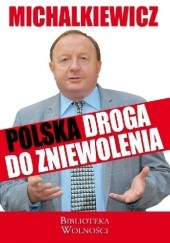 Okładka książki Polska droga do zniewolenia Stanisław Michalkiewicz