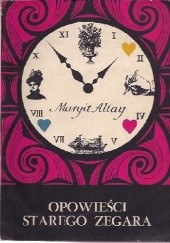 Okładka książki Opowieści starego zegara Margit Altay