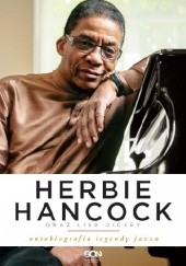 Okładka książki Herbie Hancock. Autobiografia legendy jazzu Lisa Dickey, Herbie Hancock