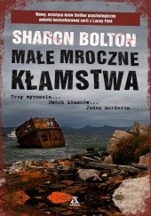 Okładka książki Małe mroczne kłamstwa Sharon Bolton