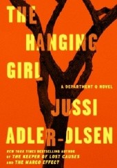 Okładka książki The Hanging Girl Jussi Adler-Olsen