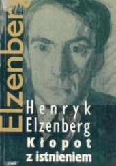 Okładka książki Kłopot z istnieniem Henryk Elzenberg