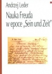 Okładka książki Nauka Freuda w epoce Sein und Zeit Andrzej Leder