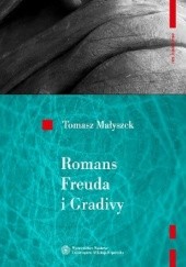Okładka książki Romans Freuda i Gradivy. Rozważania o psychoanalizie Tomasz Małyszek
