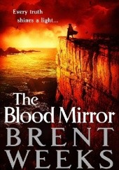 Okładka książki The Blood Mirror Brent Weeks