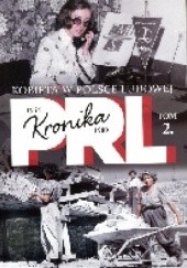Okładka książki Kronika PRL. Kobieta w Polsce Ludowej Iwona Kienzler