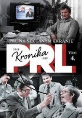 Okładka książki Kronika PRL. PRL na szklanym ekranie Iwona Kienzler