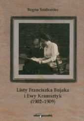 Listy Franciszka Bujaka i Ewy Kramsztyk 1902-1909