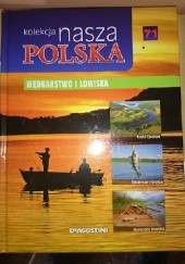 Okładka książki Kolekcja Nasza Polska - wędkarstwo i łowiska Joanna Salak