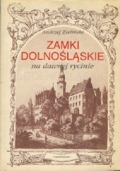 Okładka książki Zamki dolnośląskie na dawnej rycinie Andrzej Zieliński