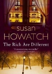 Okładka książki The Rich Are Different Susan Howatch