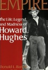 Okładka książki Empire: The Life, Legend, and Madness of Howard Hughes 