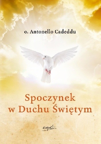 Okładka książki Spoczynek w Duchu Świętym o. Antonello Cadeddu