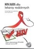 Okładka książki HIV/AIDS dla lekarzy rodzinnych Jacek Gąsiorowski,&nbsp;Dorota Rogowska-Szadkowska
