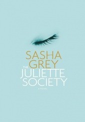 Okładka książki The Juliette Society Sasha Grey