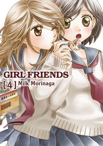 Okładka książki Girl Friends #4 Milk Morinaga