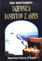 Okładka książki Tajemnica bandytów z Aspen Dan Montgomery