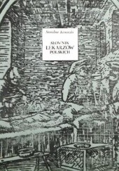 Okładka książki Słownik Lekarzów Polskich Stanisław Kośmiński