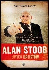 Okładka książki Alan Stoob, łowca nazistów Saul Wordsworth