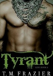 Okładka książki Tyrant T.M. Frazier
