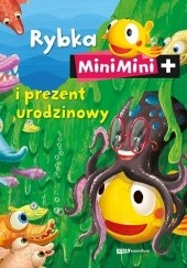 Okładka książki Rybka Mini Mini i prezent urodzinowy praca zbiorowa