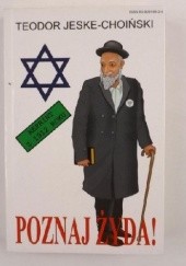 Okładka książki Poznaj Żyda! Teodor Jeske-Choiński