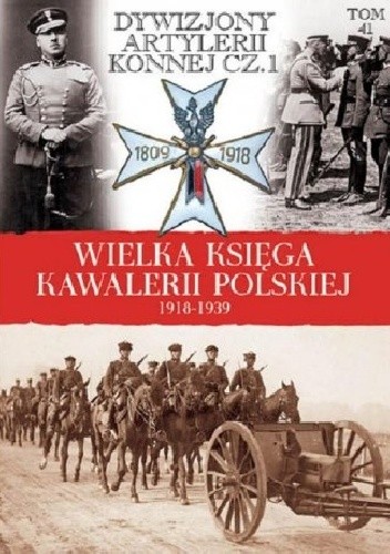 Okładka książki Dywizjony Artylerii Konnej cz. 1 praca zbiorowa