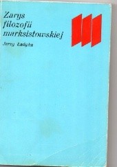 Okładka książki Zarys filozofii marksistowskiej Jerzy Ładyka