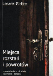 Okładka książki Miejsca rozstań i powrotów Leszek Girtler