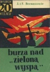 Okładka książki Burza nad „Zieloną Wyspą” Franciszek Bernaś, Julitta Mikulska-Bernaś