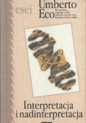 Okładka książki Interpretacja i nadinterpretacja Christine Brooke-Rose, Jonathan Culler, Umberto Eco, Richard Rorty