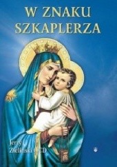 Okładka książki W znaku szkaplerza Jerzy Zieliński OCD