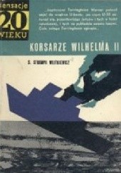 Okładka książki Korsarze Wilhelma II Stanisław Strumph Wojtkiewicz