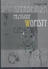 Okładka książki Przygody WOPisty Czesława Grzegorz Żak