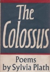 Okładka książki The Colossus Sylvia Plath