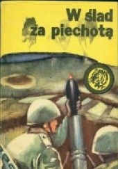 Okładka książki W ślad za piechotą Antoni Śmirski