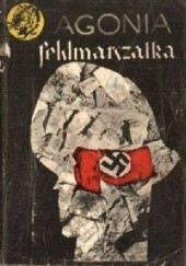 Okładka książki Agonia feldmarszałka Mieczysław Brzezicki