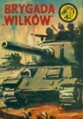 Okładka książki Brygada "Wilków" Juliusz Malczewski