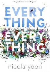 Okładka książki Everything, Everything Nicola Yoon