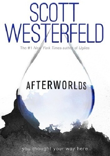 Okładka książki Afterworlds Scott Westerfeld