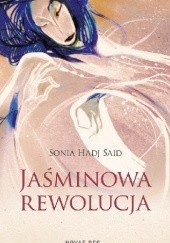Okładka książki Jaśminowa rewolucja Sonia Hadj Said