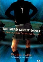 Okładka książki The Dead Girls Dance Rachel Caine