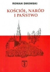 Okładka książki Kościół, Naród i Państwo Roman Dmowski