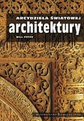 Okładka książki Arcydzieła światowej architektury Will Pryce